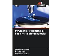Strumenti e tecniche di base nella biotecnologia