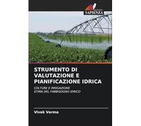 Strumento Di Valutazione E Pianificazione Idrica: COLTURE E IRRIGAZIONESTIMA DEL FABBISOGNO IDRICO