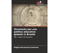 Strumento per una politica educativa globale in Brasile: PME - Progetto “Più educazione