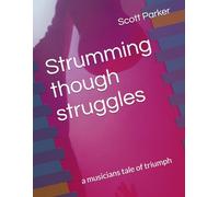 Strumming though struggles: a musicians tale of triumph