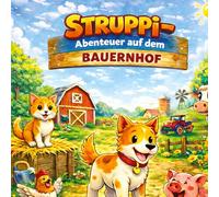 Struppi - Abenteuer auf dem Bauernhof