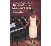 Struttin' with Some Barbecue: Lil Hardin Armstrong Becomes the First Lady of Jazz