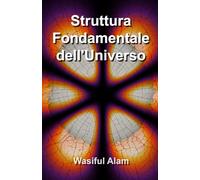 Struttura Fondamentale dell'Universo (Fundamental Structure of the Universe multi-lingual series)