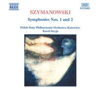 Stryja - Szymanowski : Symphonies n° 1 et n° 2