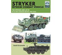 Stryker Interim Combat Vehicle: The Stryker and LAV III in US and Canadian Service, 1999-2020 (Land Craft)