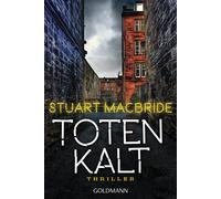Stuart MacBride And Totenkalt: Thriller (Detective Sergeant Logan (Tapa blanda)