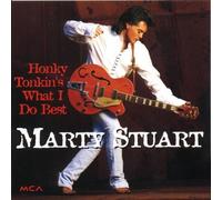 Stuart, Marty - Honky Tonkin's What I Do Best by Stuart, Marty (1996) Audio CD