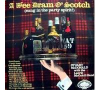 Stuart McDonald With The Laurie McCahill Band, The - A Wee Dram O' Scotch (Sung In The Party Spirit!) - Stuart McDonald With The Laurie McCahill Band, The LP