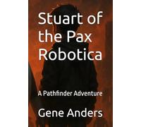 Stuart of the Pax Robotica: A Pathfinder Adventure