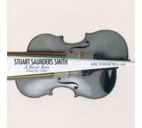 Stuart Saunders Smith Stuart Saunders Smith: A River Rose (CD) Album