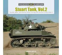 Stuart Tank Vol. 2: The M5, M5A1, and Howitzer Motor Carriage M8 Versions in World War II: 11 (Legends of Warfare: Ground, 11)