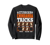 Stubborn Chihuahua Dog Tricks Funny Puppy Dogs Lover Sudadera
