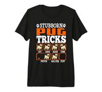 Stubborn Pug Tricks Funny Puppy Dogs Lovers Camiseta Premium