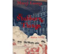 Stubborn Things: Boston 1770 (An Omegaverse History of the American Revolution)