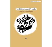Stubborn Toto: The Spider Who Wouldn’t Let Go (Mekban Picture Book Series)