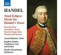 Sheehan, Aaron. Pacific MusicWorks Orchestra - Handel, G. F.: Total Eclipse