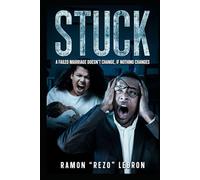 STUCK: A Failed Marriage Doesn't Change, If Nothing Changes