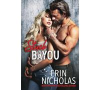 Stuck Bayou: a rivals to lovers, he falls first, steamy small town romance (Always Stuck Bayou)