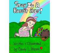 Stuck in a Rabbit Hole (Stuck in a Hole Series)