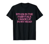 Stuck In The Fairytale I Made Up In My Head Shirt Y2k Trendy Camiseta