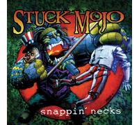 Stuck Mojo - Snappin Necks (+Bonus)