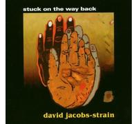 Stuck On The Way Back by DAVID JACOBS-STRAIN (2002-06-18)