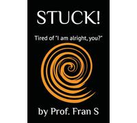 Stuck!: Tired of "I am alright, you?"