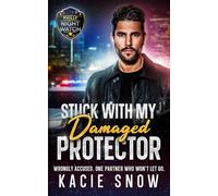 Stuck With My Damaged Protector: A Forced Proximity Forbidden Romance (Philly Night Watch)