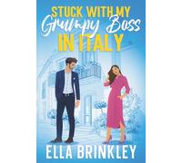 Stuck with my Grumpy Boss in Italy: A Sweet Enemy to Lovers Boss Romance