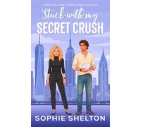 Stuck with my Secret Crush: A Brother's Best Friend Sweet Romance (The Coffee, Chemistry & Connection Series.)