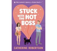 Stuck With The Hot Boss: A funny, swoony, little bit spicy, magical matchmaking romcom