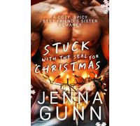Stuck With The SEAL for Christmas: A Cozy Spice, Forced Proximity, Off-Limits, Protective Book Boyfriend Romance (Team Falcon - Agile Security & Rescue Team 2)