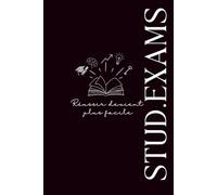 Stud.Exams: Réussir devient plus facile - Préparation aux examens, Objectifs, Suivi, Plan d’action, Agenda scolaire, Carnet à compléter.