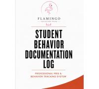 Student Behavior Documentation Log: Professional PBIS, Intervention & Classroom Behavior Tracking System for Teachers, Administrators & Support Teams