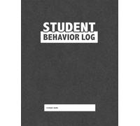 Student Behavior Log: a SPED Classroom Behavior Journal, Comprehensive Behavior Incident Report & Progress Tracker (Grey Blade)