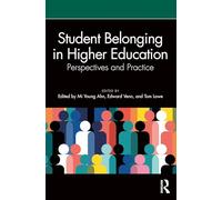 Student Belonging in Higher Education: Perspectives and Practice