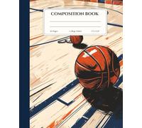 Student Composition Book | College Ruled | Basketball Court Illustration | School Notes Journal | Ideal Gift for Players: Basketball Court Edition - 110 Pages to Win the Day