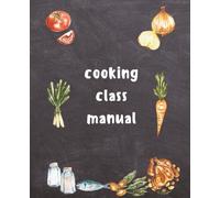 Student Cooking Manual: Kitchen Safety, Tools, Pantry Basics & Recipe Card Workbook: A Guided Starter Workbook for Kitchen Safety, Tools, Pantry ... Personalized Recipe Cards for Aspiring Chefs
