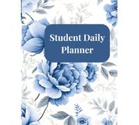 Student Daily Planner: Stay Organized, Boost Productivity, and Balance School & Life