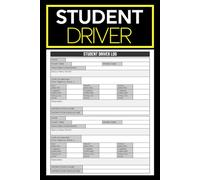 Student Driver Log Book: Master Driving Skills with Confidence | Track Hours, Record Practice, Build Experience, and Prepare for the Big Test