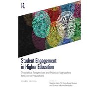 Student Engagement in Higher Education: Theoretical Perspectives and Practical Approaches for Diverse Populations