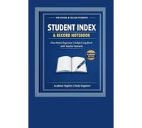 Student Index & Record Notebook: School and College Class Notes Organizer | Subject Log Book with Date, Topic, Page Number and Teacher Remarks Columns