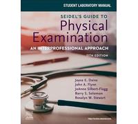 Student Laboratory Manual for Seidel's Guide to Physical Examination: An Interprofessional Approach: An Interprofessional Approach