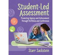 Student-Led Assessment: Promoting Agency and Achievement Through Portfolios and Conferences