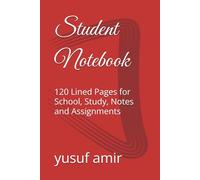 Student Notebook: 120 Lined Pages for School, Study, Notes and Assignments