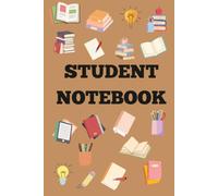 Student Notebook: 120-Page Lined Notebook for School, College & University: Ruled Journal for Note-Taking, Class Notes, Homework, Revision, Study Sessions, and Everyday Learning