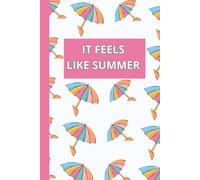 Student Notebook: It Feels Like Summer: Back To School Notebook, Summer Break Journal