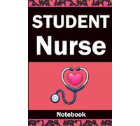 Student Nurse Notebook: Encouraging Sayings with Lined Pages for Study, Placement and Everyday Notes