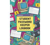 Student Password Keeper Logbook: Retro Tech Edition - A Fun Organizer for Students to Track Logins, Passwords, and School Accounts
