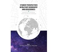 Student Perspectives in Military Geography and Geosciences: Navigating Environmental, Urban, and Security Challenges